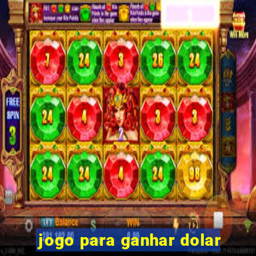 jogo para ganhar dolar